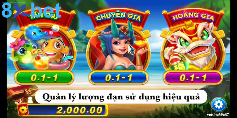 Bắn cá 8xbet - Khám phá game bắn cá đại dương cực hấp dẫn Quản lý lượng đạn sử dụng hiệu quả