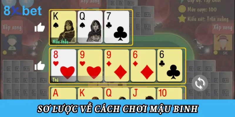 Cách Xếp Bài Mậu Binh Cực Hay - Hướng Dẫn Từng Trường Hợp Sơ lược về cách chơi mậu binh