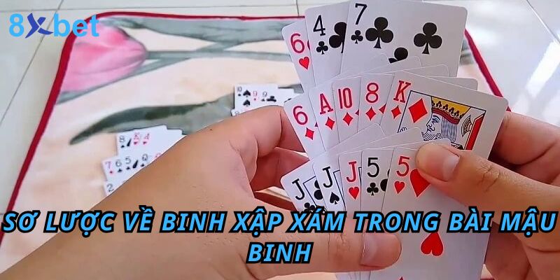 Binh Xập Xám Game Bài Giải Trí Được Yêu Thích Nhất 8xbet Sơ lược về binh xập xám trong bài mậu binh
