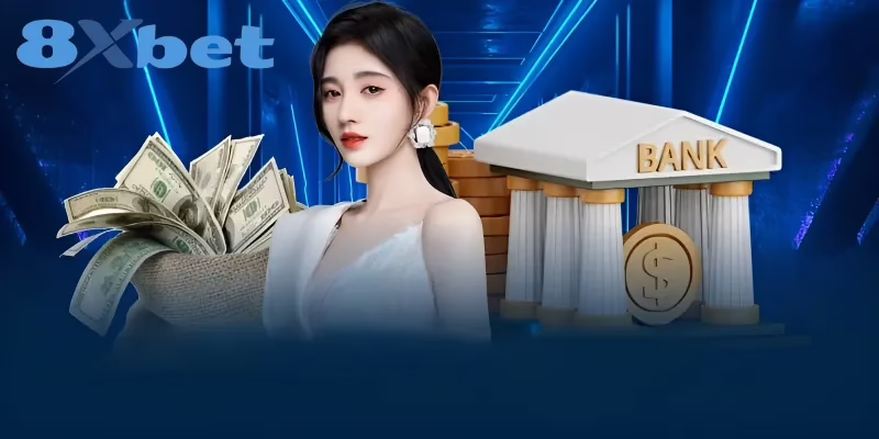 Cách Nạp Và Rút Tiền Cá Cược 8XBET Nhanh Chóng, An Toàn Cách Nạp Và Rút Tiền Cá Cược 8XBET Nhanh Chóng, An Toàn