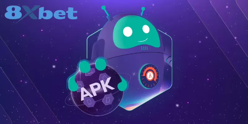 Cách Tải File Apk 8XBET Dành Cho Điện Thoại Android Quy trình cài đặt file Apk 8XBET cho Android